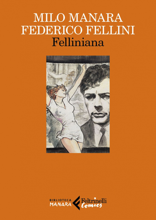 Книга Felliniana. Viaggio a Tulum. Il viaggio di G. Mastorna, detto Fernet Milo Manara