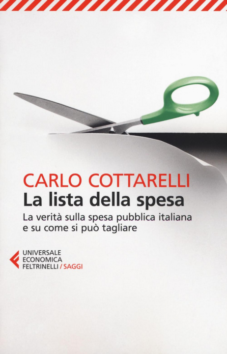 Kniha lista della spesa. La verità sulla spesa pubblica italiana e su come si può tagliare Carlo Cottarelli