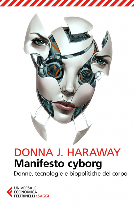 Kniha Manifesto cyborg. Donne, tecnologie e biopolitiche del corpo Donna J. Haraway