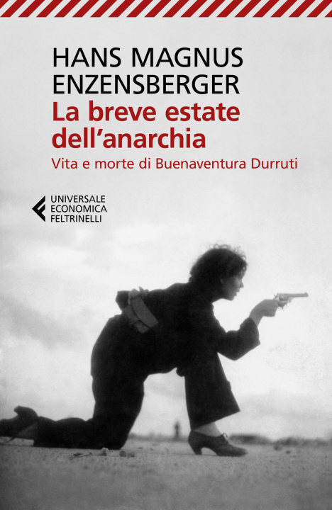 Könyv breve estate dell'anarchia. Vita e morte di Buenaventura Durruti Hans Magnus Enzensberger