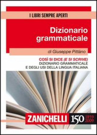 Книга Così si dice (e si scrive). Dizionario grammaticale e degli usi della lingua italiana Giuseppe Pittàno