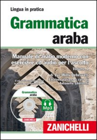 Книга Grammatica araba. Manuale di arabo moderno con esercizi e CD Audio per l'ascolto Luc-Willy Deheuvels