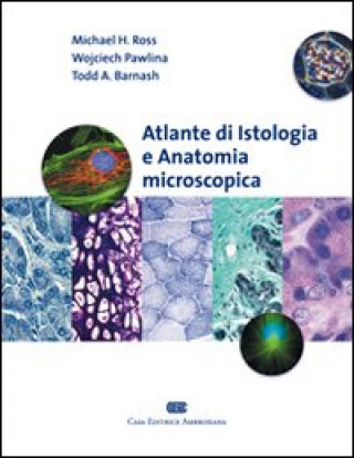 Kniha Atlante di istologia e anatomia microscopica Michael H. Ross