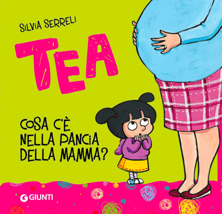 Kniha Cosa c'è nella pancia della mamma? Tea Silvia Serreli