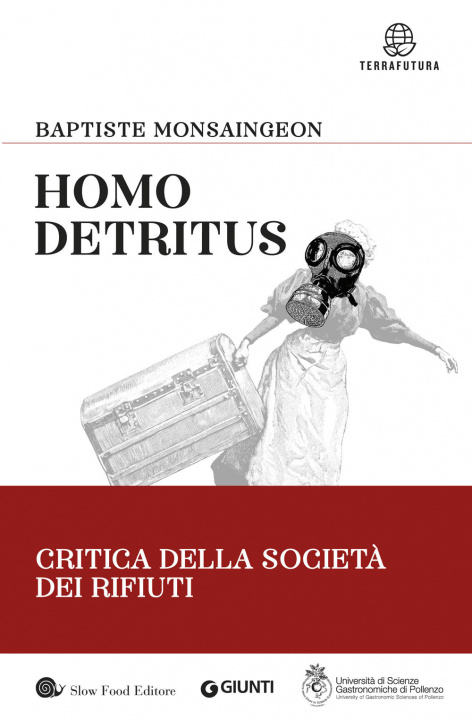 Könyv Homo detritus. Critica della società dei rifiuti Baptiste Monsaingeon