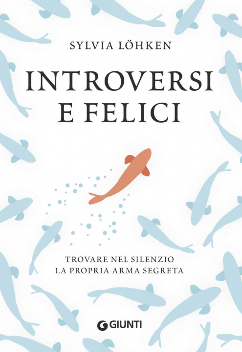 Buch Introversi e felici. Trovare nel silenzio la propria arma segreta Sylvia Löhken