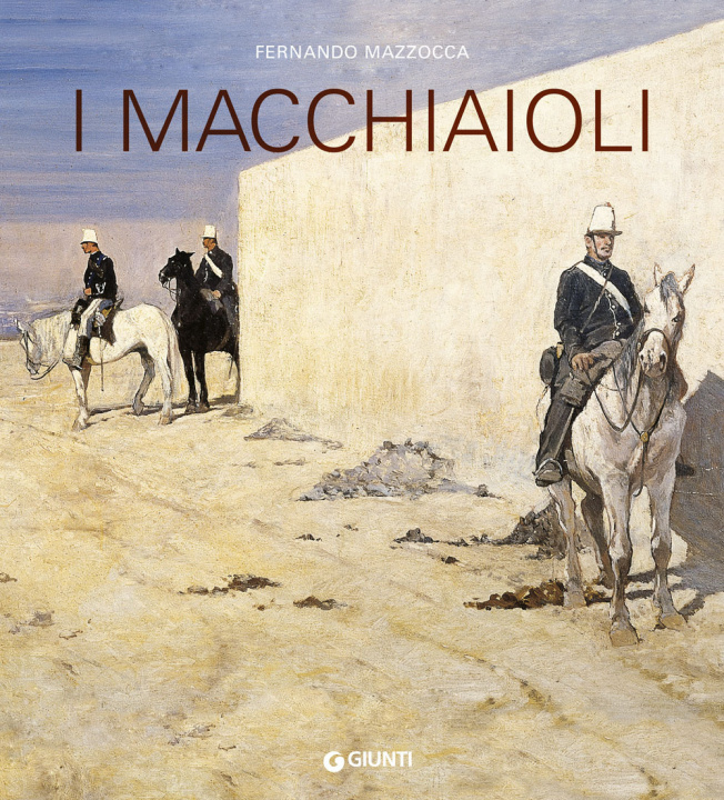 Livre macchiaioli Fernando Mazzocca