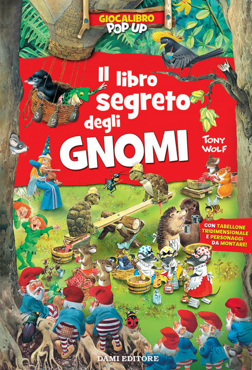 Könyv libro segreto degli gnomi. Gioca libro pop-up Tony Wolf