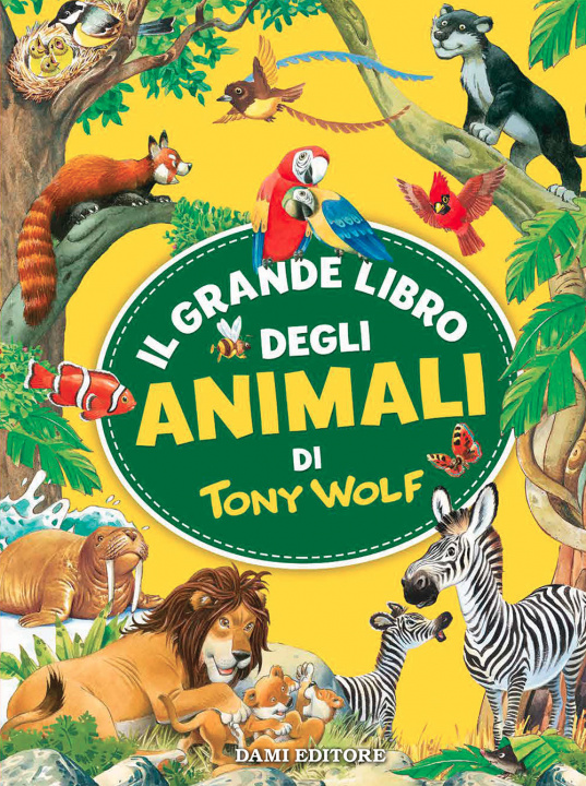 Könyv grande libro degli animali di Tony Wolf Tony Wolf