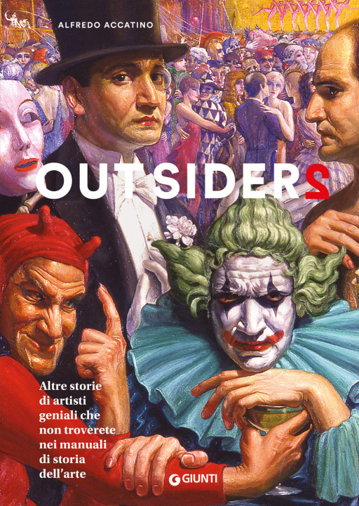 Könyv Outsiders 2. Altre storie di artisti geniali che non troverete nei manuali di storia dell'arte Alfredo Accatino