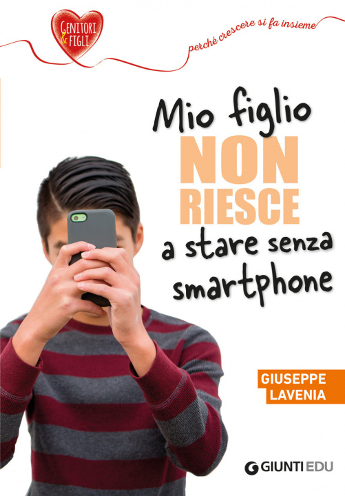Könyv Mio figlio non riesce a stare senza smartphone Giuseppe Lavenia