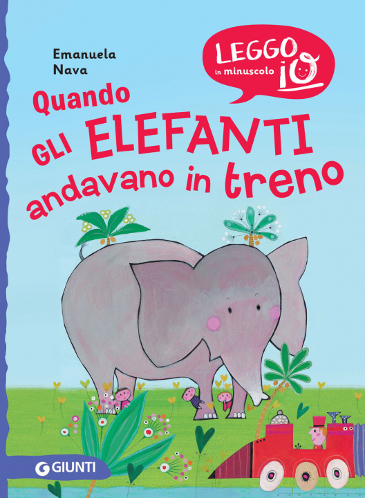 Kniha Quando gli elefanti andavano in treno Emanuela Nava