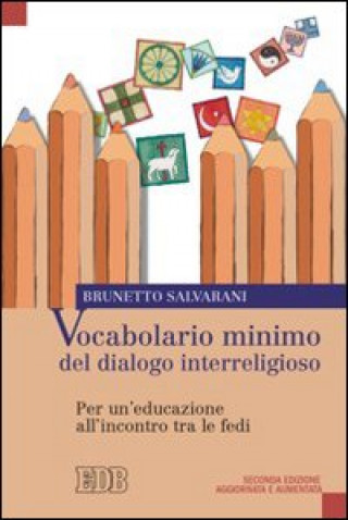 Kniha Vocabolario minimo del dialogo interreligioso. Per un'educazione all'incontro tra le fedi Brunetto Salvarani