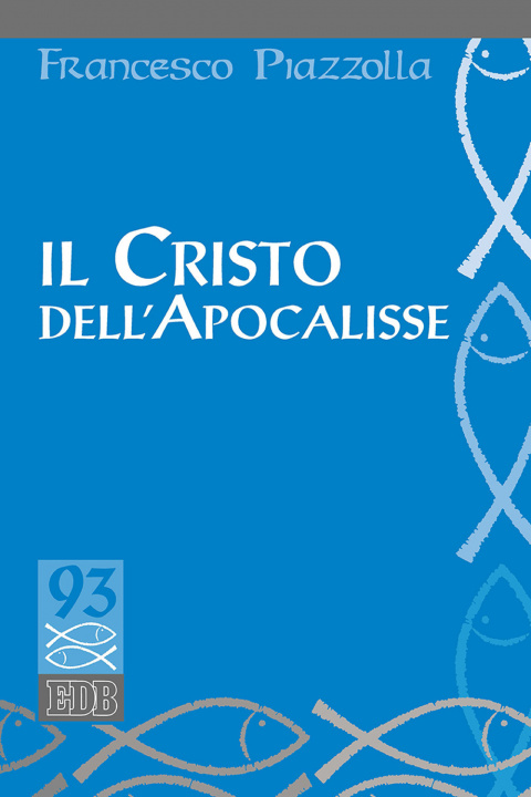 Libro Cristo dell'Apocalisse Francesco Piazzolla