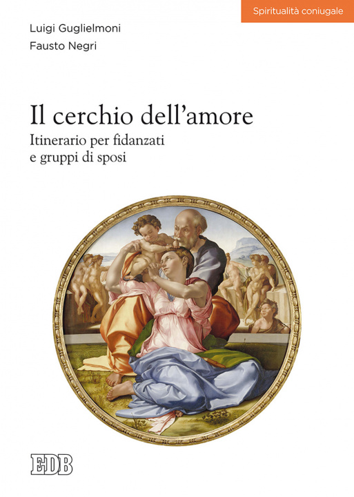 Livre cerchio dell'amore. Itinerario per fidanzati e gruppi di sposi Luigi Guglielmoni