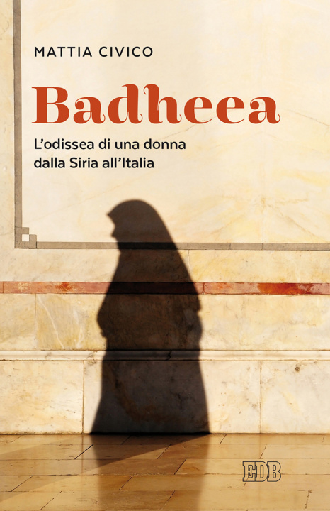 Книга Badheea. L’odissea di una donna dalla Siria all’Italia Mattia Civico