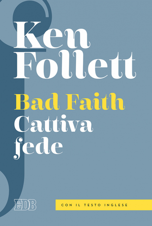 Kniha Bad faith-Cattiva fede Ken Follett