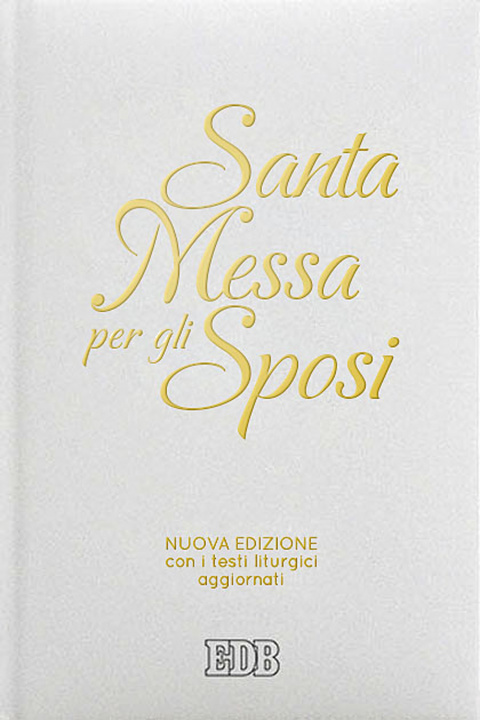 Carte Santa Messa per gli sposi. Nuova edizione con i testi liturgici aggiornati 