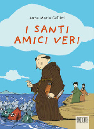 Книга santi amici veri Anna Maria Gellini