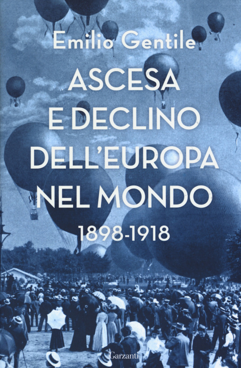 Kniha Ascesa e declino dell’Europa nel mondo. 1898-1918 Emilio Gentile