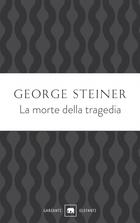 Kniha Morte della tragedia George Steiner