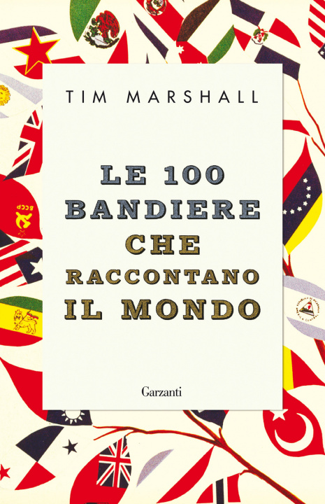 Kniha 100 bandiere che raccontano il mondo Tim Marshall