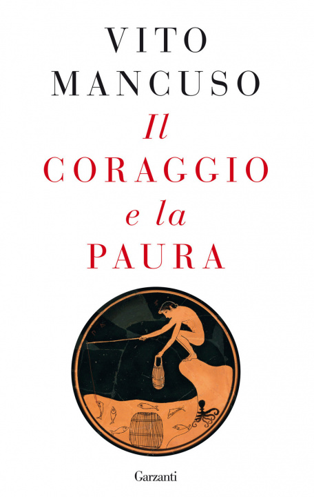 Buch coraggio e la paura Vito Mancuso