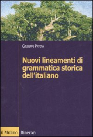 Carte Nuovi lineamenti di grammatica storica dell'italiano Giuseppe Patota