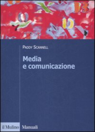 Könyv Media e comunicazione Paddy Scannell