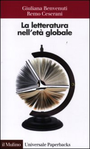Kniha letteratura nell'età globale Giuliana Benvenuti
