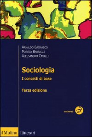 Kniha Sociologia. I concetti di base Arnaldo Bagnasco