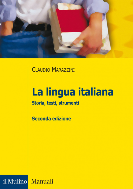 Книга lingua italiana. Storia, testi, strumenti Claudio Marazzini