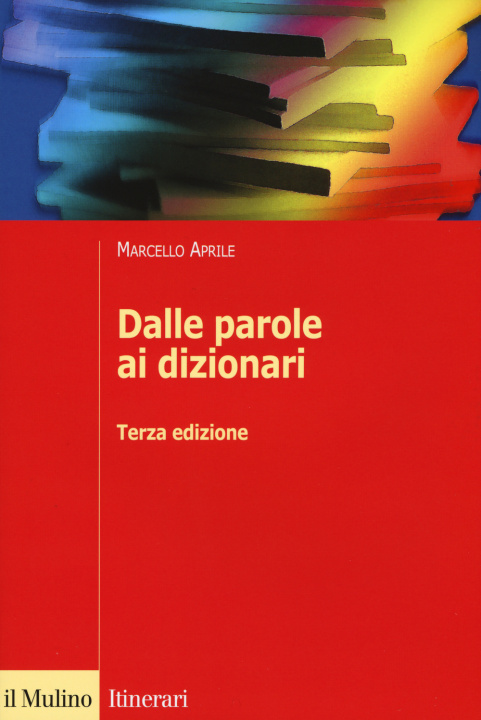 Könyv Dalle parole ai dizionari Marcello Aprile