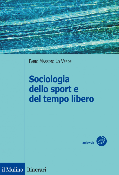 Kniha Sociologia dello sport e del tempo libero Fabio M. Lo Verde