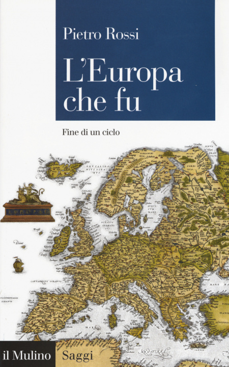 Kniha Europa che fu. Fine di un ciclo Pietro Rossi