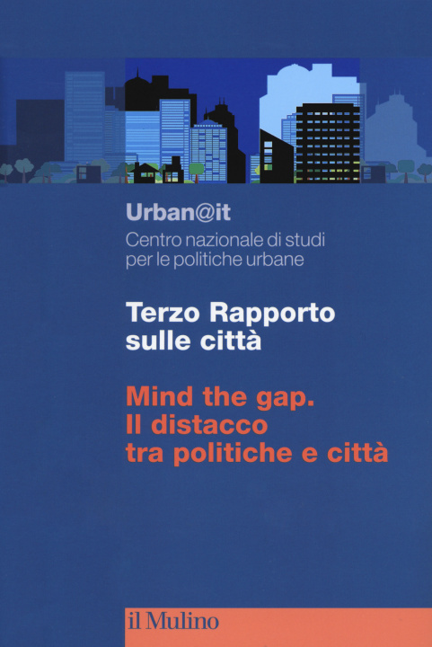 Книга Terzo rapporto sulle città. Mind the gap. Il distacco tra politiche e città 