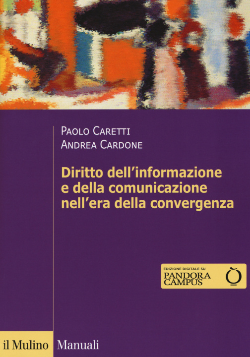 Kniha Diritto dell'informazione e della comunicazione nell'era della convergenza tecnologica Paolo Caretti