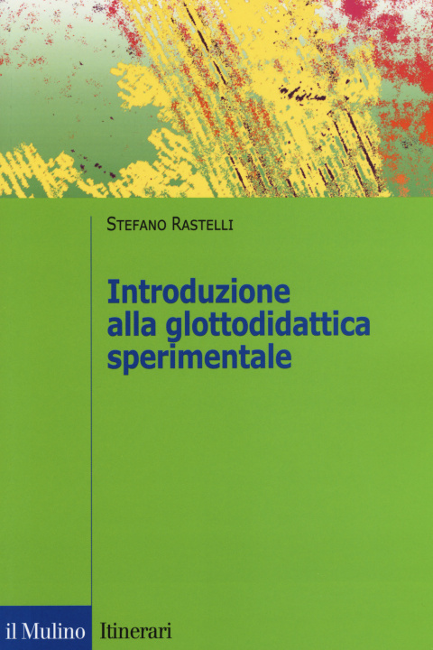 Kniha Introduzione alla glottodidattica sperimentale Stefano Rastelli