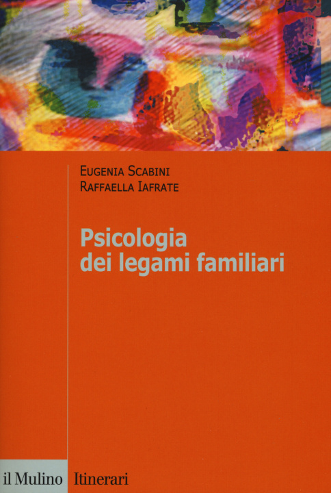 Kniha Psicologia dei legami familiari Eugenia Scabini