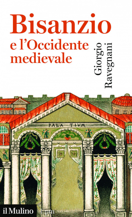 Kniha Bisanzio e l'occidente medievale Giorgio Ravegnani