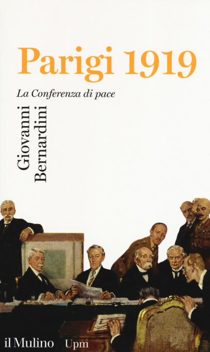 Könyv Parigi 1919. La Conferenza di pace Giovanni Bernardini