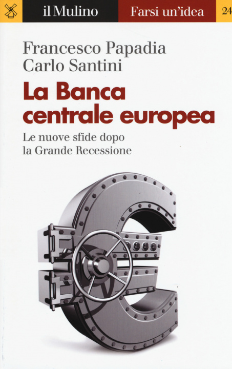 Книга Banca Centrale Europea. Le nuove sfide dopo la grande recessione Francesco Papadia