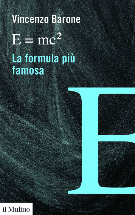 Könyv E=mc2 la formula più famosa Vincenzo Barone