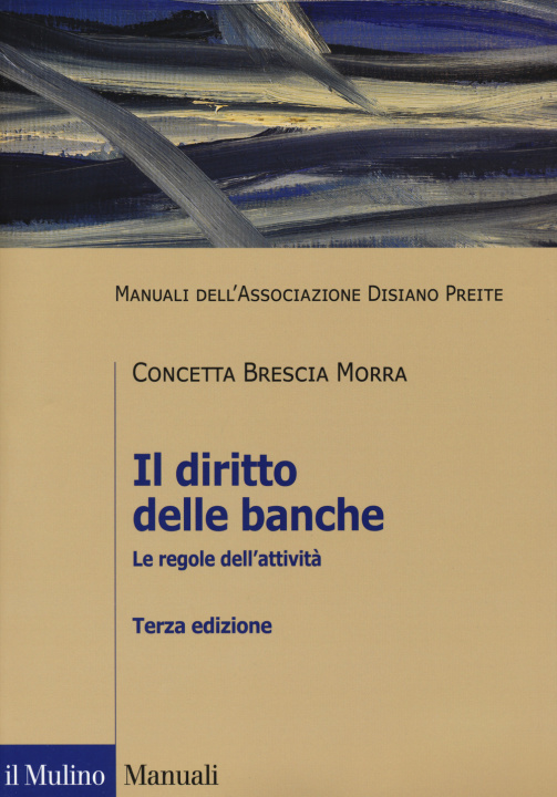 Kniha diritto delle banche. Le regole dell'attività Concetta Brescia Morra