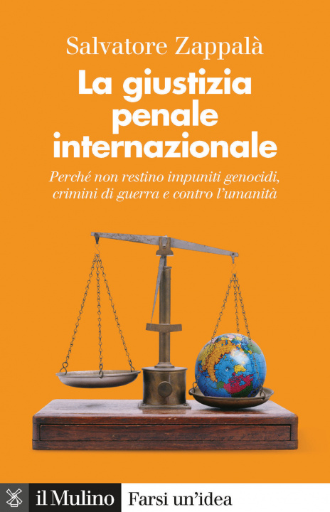 Kniha giustizia penale internazionale. Perché non restino impuniti genocidi, crimini di guerra e contro l'umanità Salvatore Zappalà