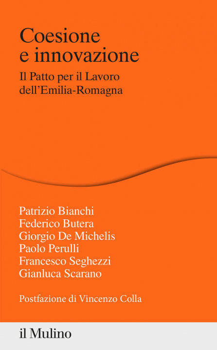 Книга Coesione e innovazione. Il Patto per il Lavoro dell'Emilia-Romagna Patrizio Bianchi
