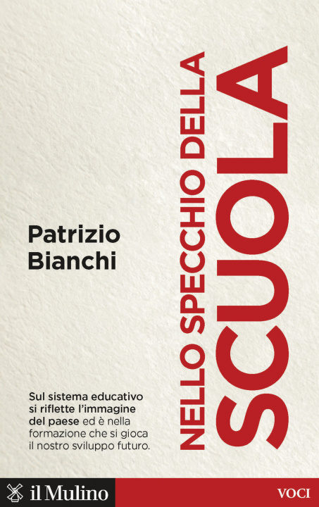 Книга Nello specchio della scuola. Quale sviluppo per l'Italia Patrizio Bianchi