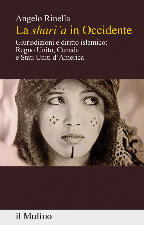 Book shari'a in Occidente. Giurisdizioni e diritto islamico: Regno Unito, Canada e Stati Uniti d'America Angelo Rinella