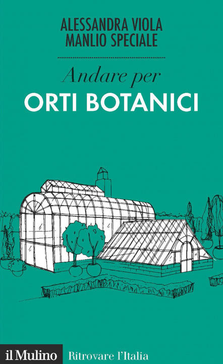 Книга Andare per orti botanici Alessandra Viola