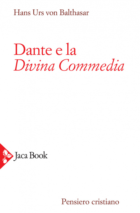 Kniha Dante e la Divina Commedia Hans Urs von Balthasar
